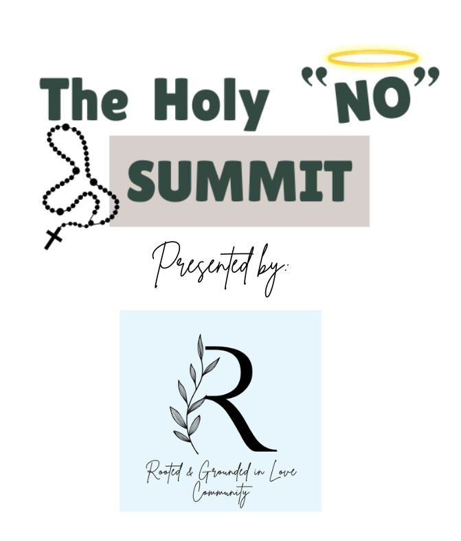 The Holy No Summit presented by the Rooted & Grounded in Love community